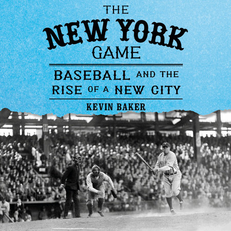 The New York Game by Kevin Baker