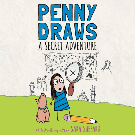 Penny Draws a Secret Adventure by Sara Shepard