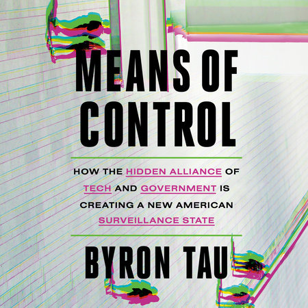 Means of Control by Byron Tau
