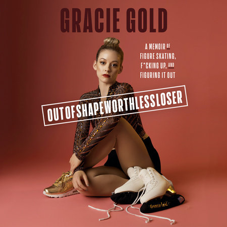 Outofshapeworthlessloser by Gracie Gold