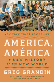 America, América by Greg Grandin