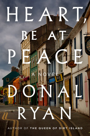 Heart, Be at Peace by Donal Ryan