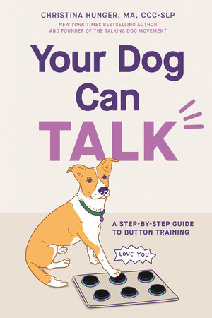 Your Dog Can Talk by Christina Hunger