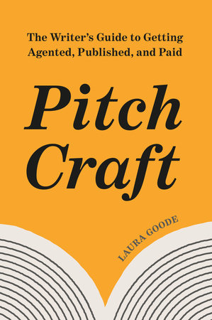 Pitch Craft by Laura Goode