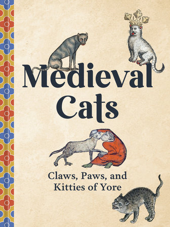 Medieval Cats by Catherine Nappington