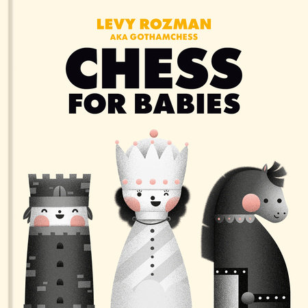 Chess for Babies by Levy Rozman