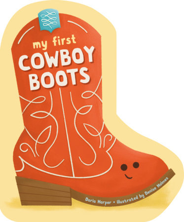 My First Cowboy Boots by Daria Harper