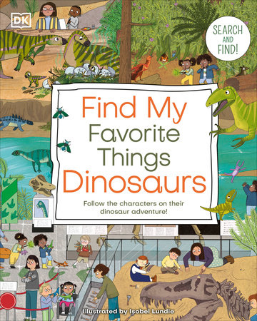 Find My Favorite Things Dinosaurs by DK