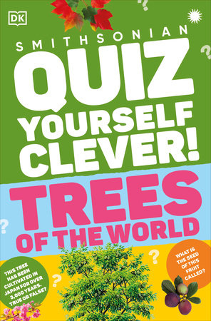 Quiz Yourself Clever! Trees of the World by DK