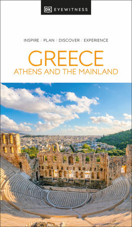 DK Greece, Athens and the Mainland by DK Travel