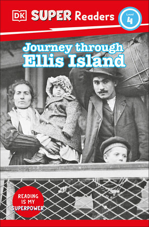 DK Super Readers Level 4 Journey Through Ellis Island by DK