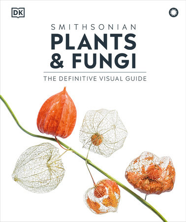 Plants and Fungi by DK