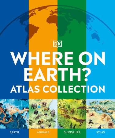 Where on Earth? Atlas Collection by DK