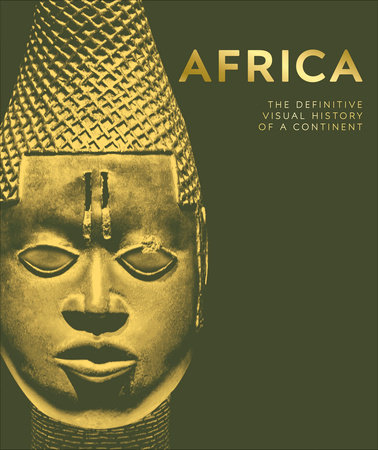 Africa by DK: 9780744060102 | PenguinRandomHouse.com: Books