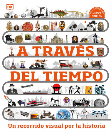 A traves del tiempo (Timelines of Everything) by DK