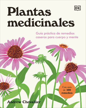 Plantas medicinales (The Home Herbal) by Andrew Chevallier