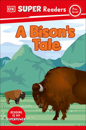 DK Super Readers Pre-Level A Bison's Tale by DK