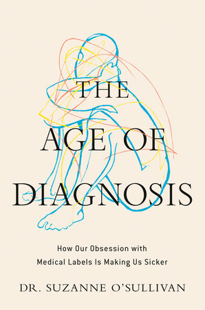 The Age of Diagnosis by Suzanne O'Sullivan