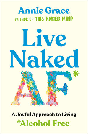 Live Naked AF by Annie Grace
