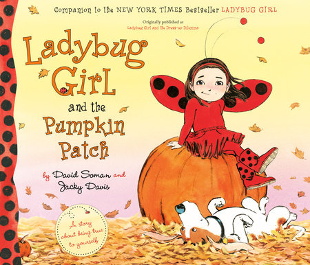Ladybug Girl and the Pumpkin Patch by Jacky Davis