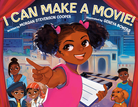 I Can Make a Movie! by Morgan Stevenson Cooper