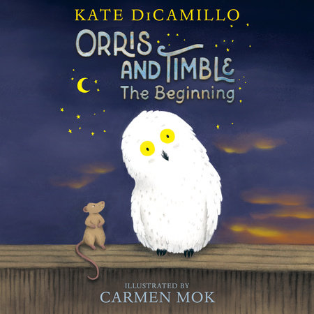 Orris and Timble by Kate DiCamillo