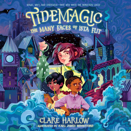 Tidemagic: The Many Faces of Ista Flit by Clare Harlow