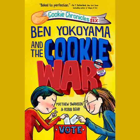 Ben Yokoyama and the Cookie War by Matthew Swanson