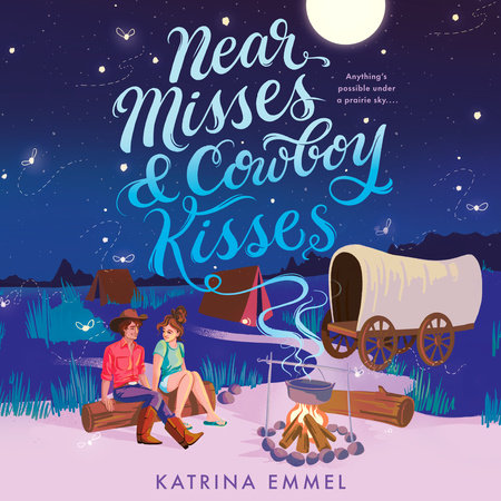 Near Misses & Cowboy Kisses by Katrina Emmel