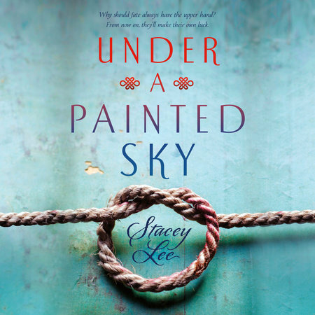 Under a Painted Sky by Stacey Lee