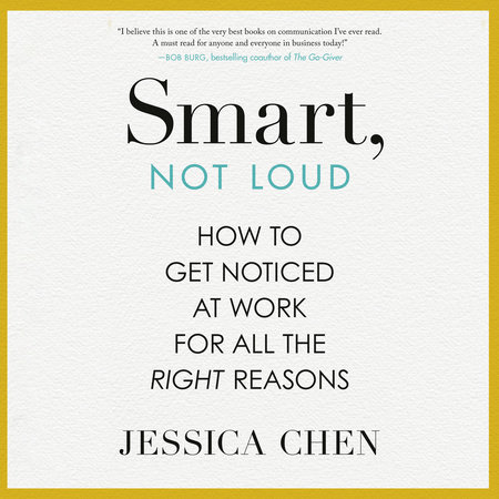 Smart, Not Loud by Jessica Chen