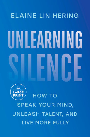 Unlearning Silence by Elaine Lin Hering