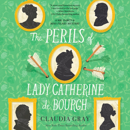 The Perils of Lady Catherine de Bourgh by Claudia Gray