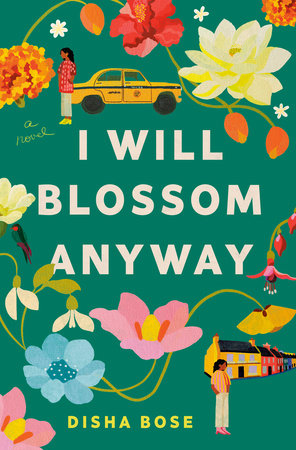 I Will Blossom Anyway by Disha Bose