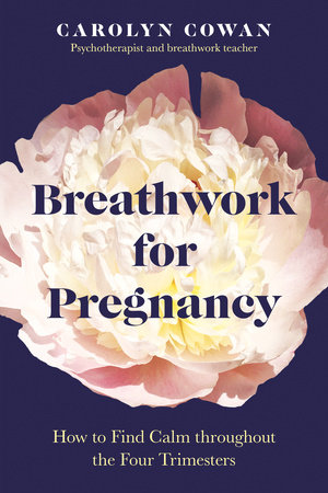 Breathwork for Pregnancy by Carolyn Cowan