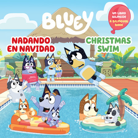 Bluey: Christmas Swim/Nadando en Navidad (Bilingual English-Spanish Edition) by Penguin Young Readers Licenses