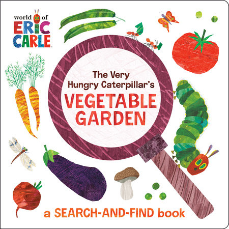 The Very Hungry Caterpillar's Vegetable Garden by Eric Carle