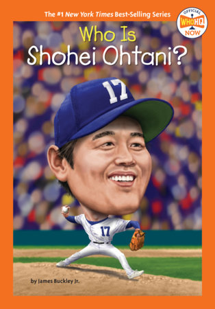 Who Is Shohei Ohtani? by James Buckley, Jr. and Who HQ