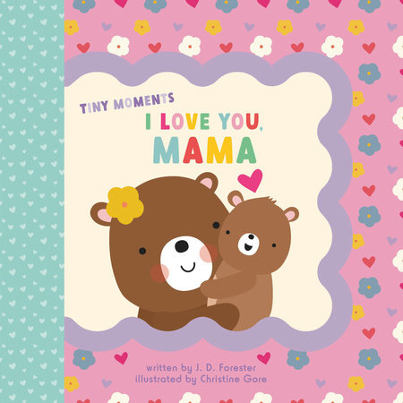 I Love You, Mama by J. D. Forester