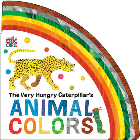 The Very Hungry Caterpillar's Animal Colors by Eric Carle