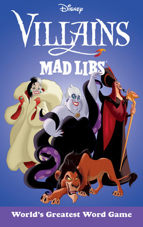 Disney Villains Mad Libs by Brandon T. Snider