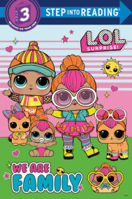 We Are Family (L.O.L. Surprise)