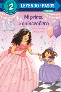 Mi prima, la quinceañera (My Cousin, the Quinceañera Spanish Edition)