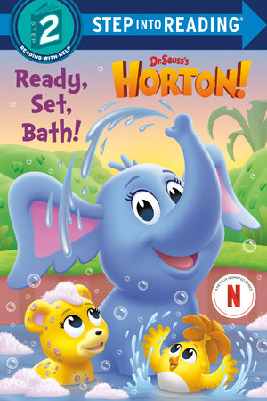 Ready, Set, Bath! (Dr. Seuss's Horton!) by Megan Roth