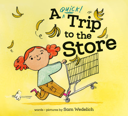 A Quick Trip to the Store by Sam Wedelich