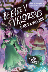 Beetle V. Valorous Is Not a Villain