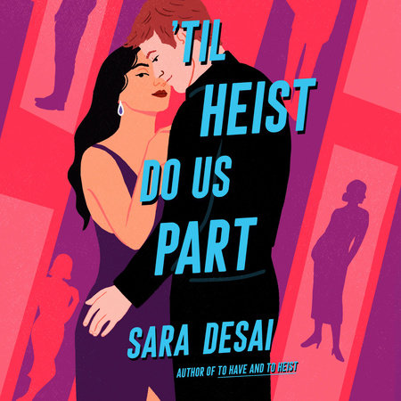 'Til Heist Do Us Part by Sara Desai