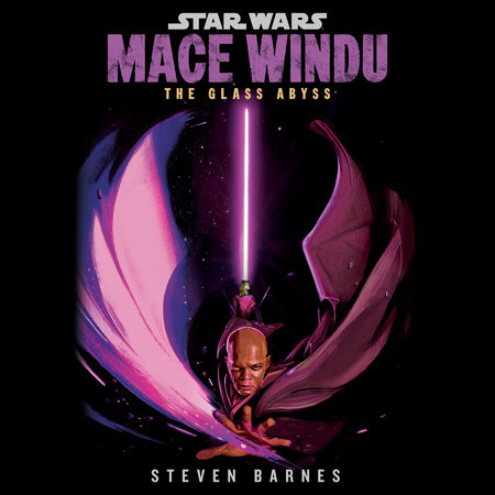 Star Wars: Mace Windu: The Glass Abyss by Steven Barnes