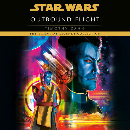 Outbound Flight: Star Wars Legends by Timothy Zahn