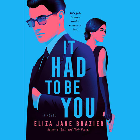 It Had to Be You by Eliza Jane Brazier